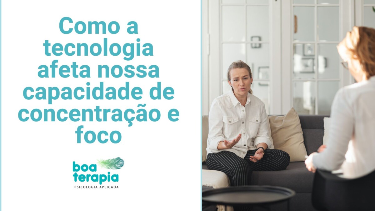 Explore como a tecnologia afeta nossa concentração e saúde mental