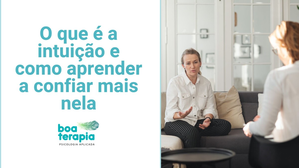 O que é a intuição e como aprender a confiar mais nela
