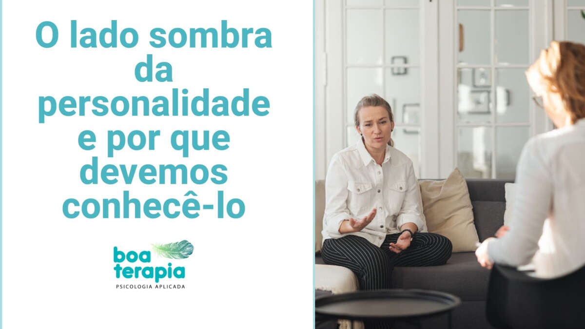 O lado sombra da personalidade e por que devemos conhecê-lo